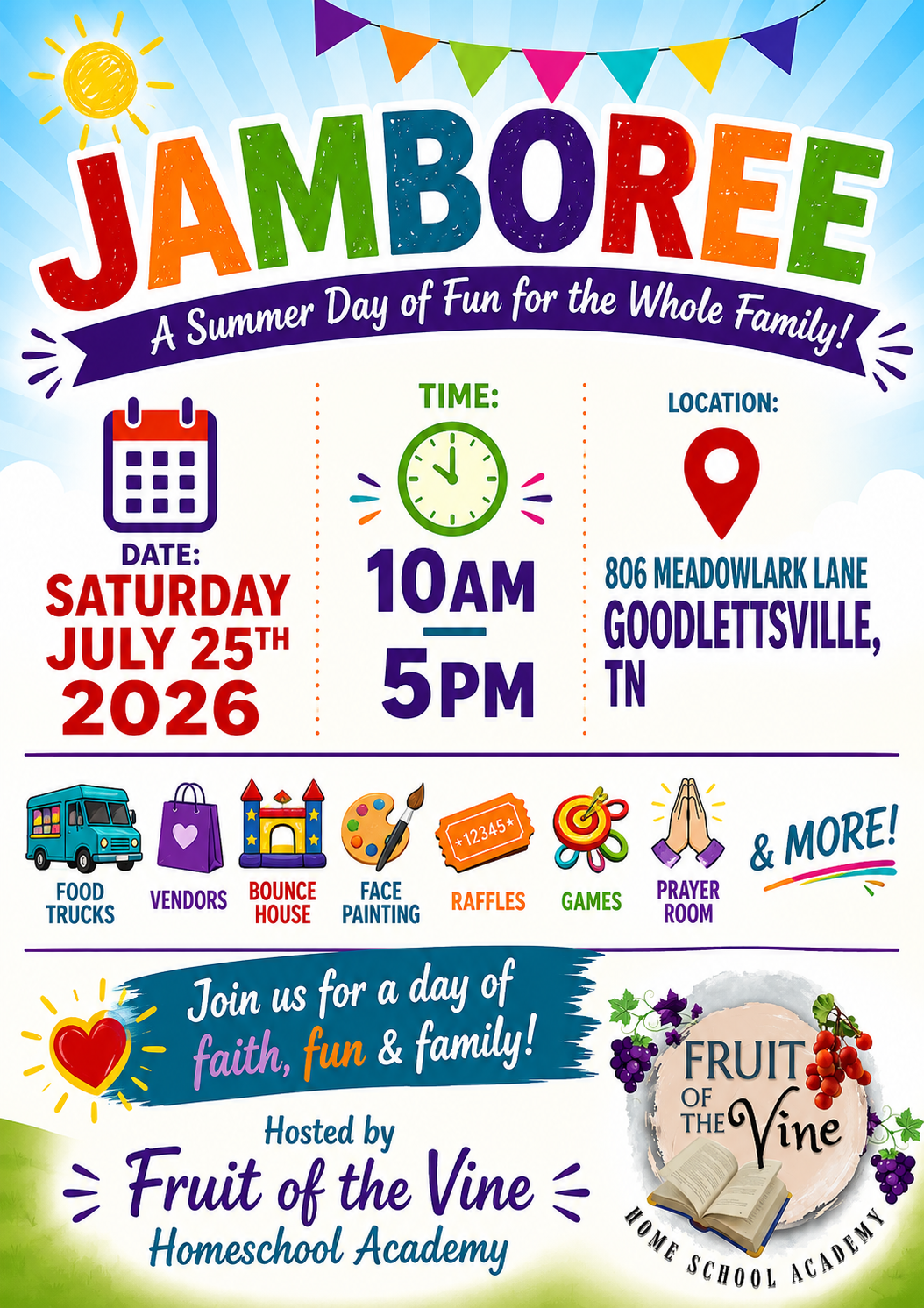 Jamboree — A Summer Day of Fun for the Whole Family. Saturday July 25th 2026, 10AM–5PM, 806 Meadowlark Lane, Goodlettsville, TN. Hosted by Fruit of the Vine Home School Academy.